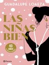 Las niñas bien. 40 aniversario
